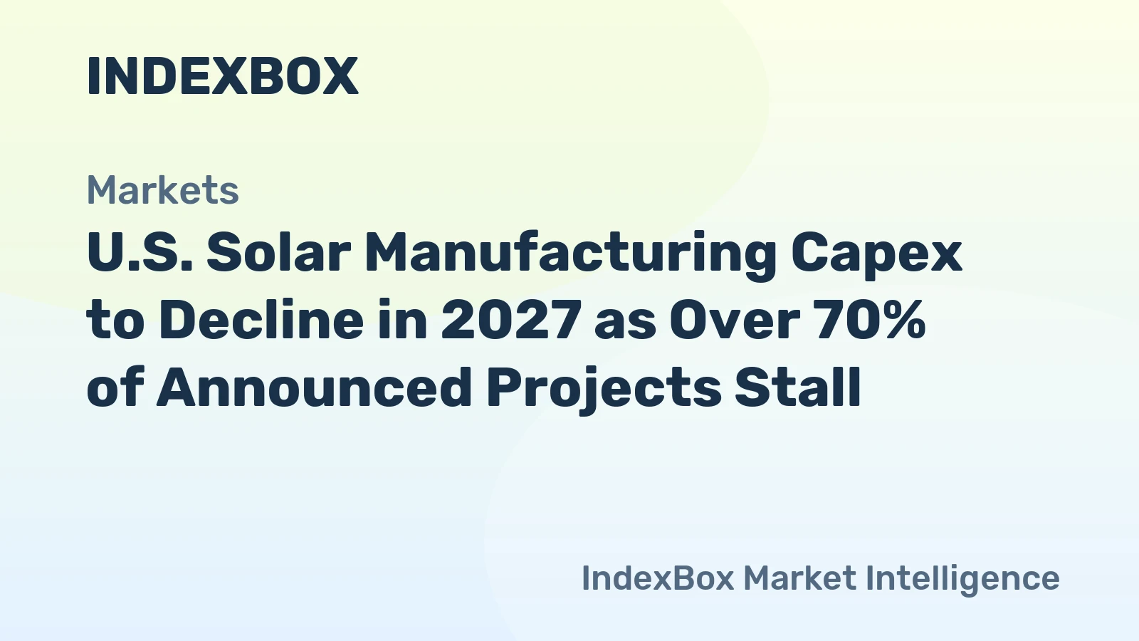 U.S. Solar Manufacturing Capex Forecast to Fall in 2027 – News and Statistics